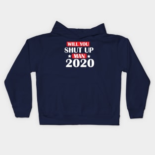 Will You Shut Up Man Kids Hoodie